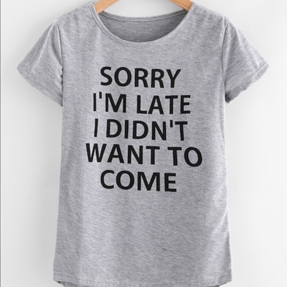 Tee Shirt Funny saying.
